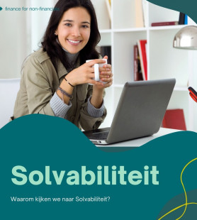 Waarom kijken we naar Solvabiliteit Waarom kijken we naar Solvabiliteit